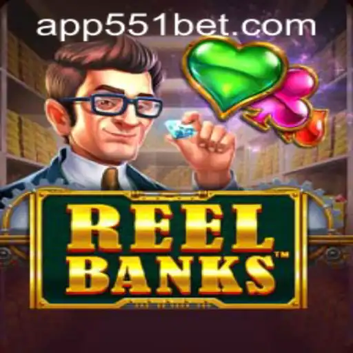 Exploring the Thrills of ReelBanks and 551bet PH Login