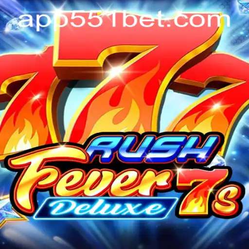 Experience the Thrill: RushFever7sDeluxe and 551bet PH Login