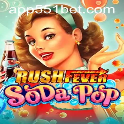 Unleash the Thrills with RushFeverSodaPop and 551bet PH Login